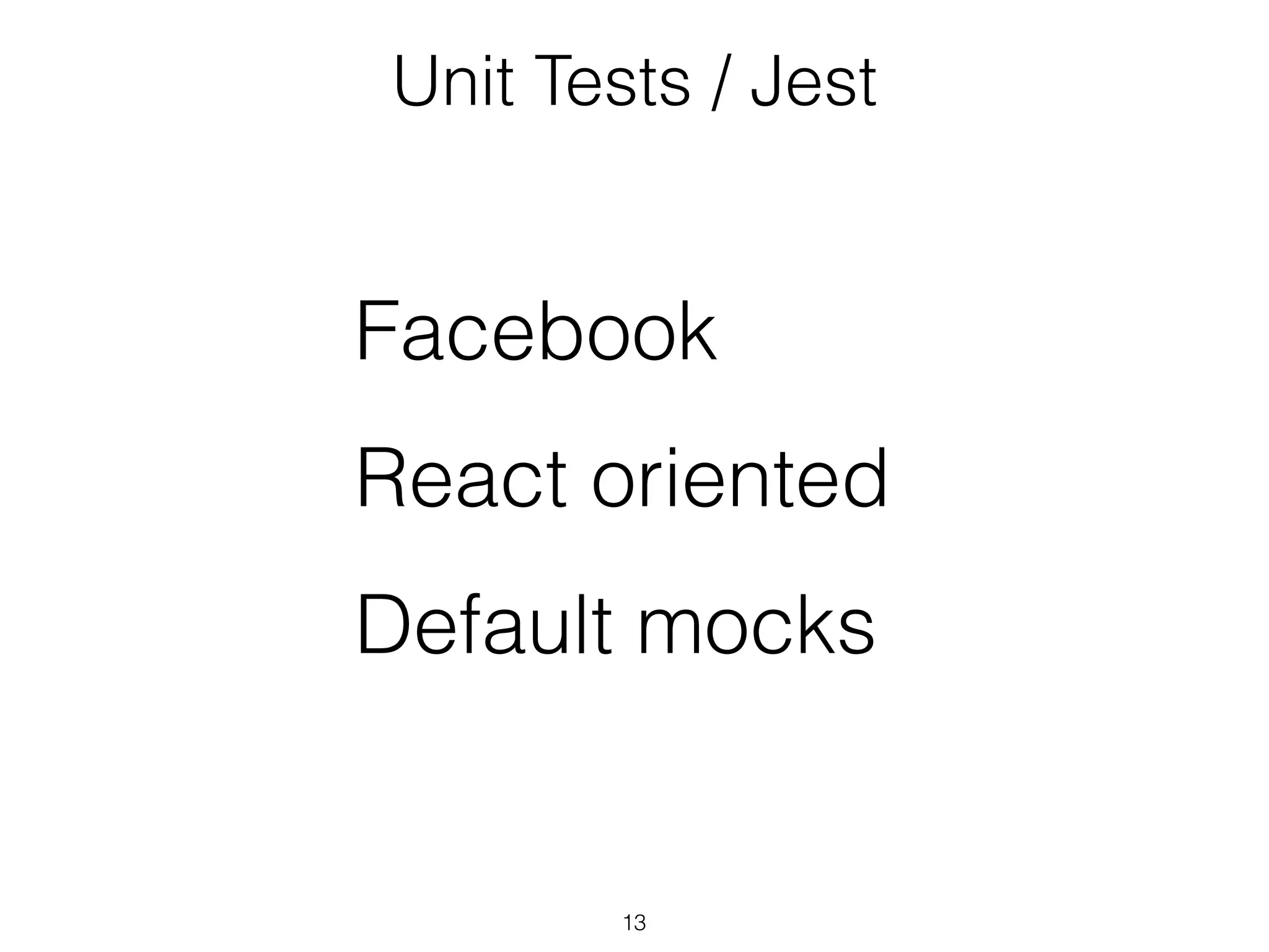 Unit Tests
13
Karma
Mocha
Chai
Sinon
Rewire
 