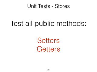 28
Unit Tests - Services
it('should call the API endpoint', () => {
mockFetch.returns(Promise.resolve({}));
Service.login({
username: 'u',
password: 't'
});
expect(mockFetch)
.to.have.been.calledWith('url');
});
 