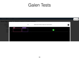 38
A Browser without
JavaScript
Integration Tests
 