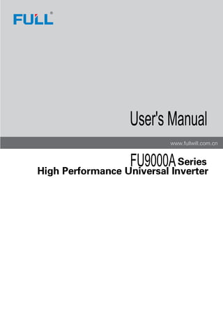 Series
High Performance Universal Inverter
FU9000A
User's Manual
 