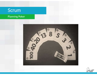Scrum
Planning Poker
 