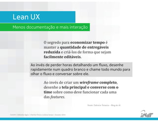 Transformação do pensamento 
Tradicional x Ágil - Mudança 
	
 