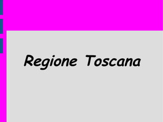 Regione Toscana 