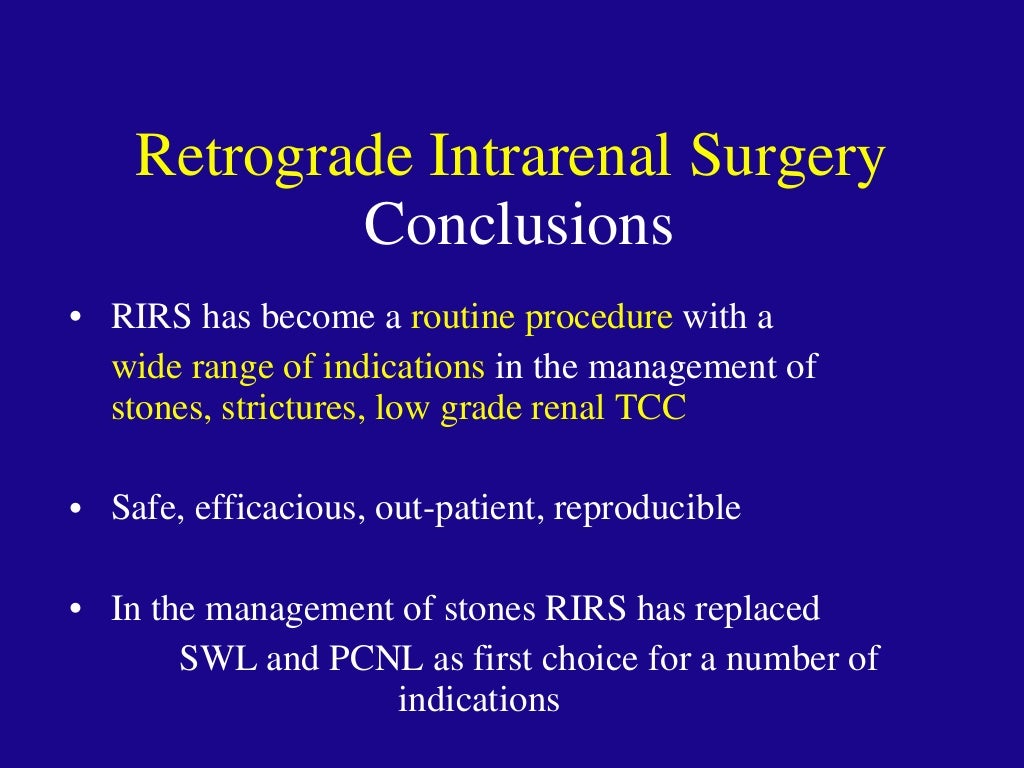 Retrograde Intrarenal Ureteroscopic Surgery (RIRS)
