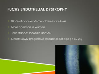 Fuchs dystrophy and pseudophakic bullous keratopathy | PPT