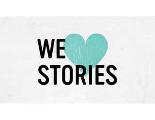 WE
STORIES

 