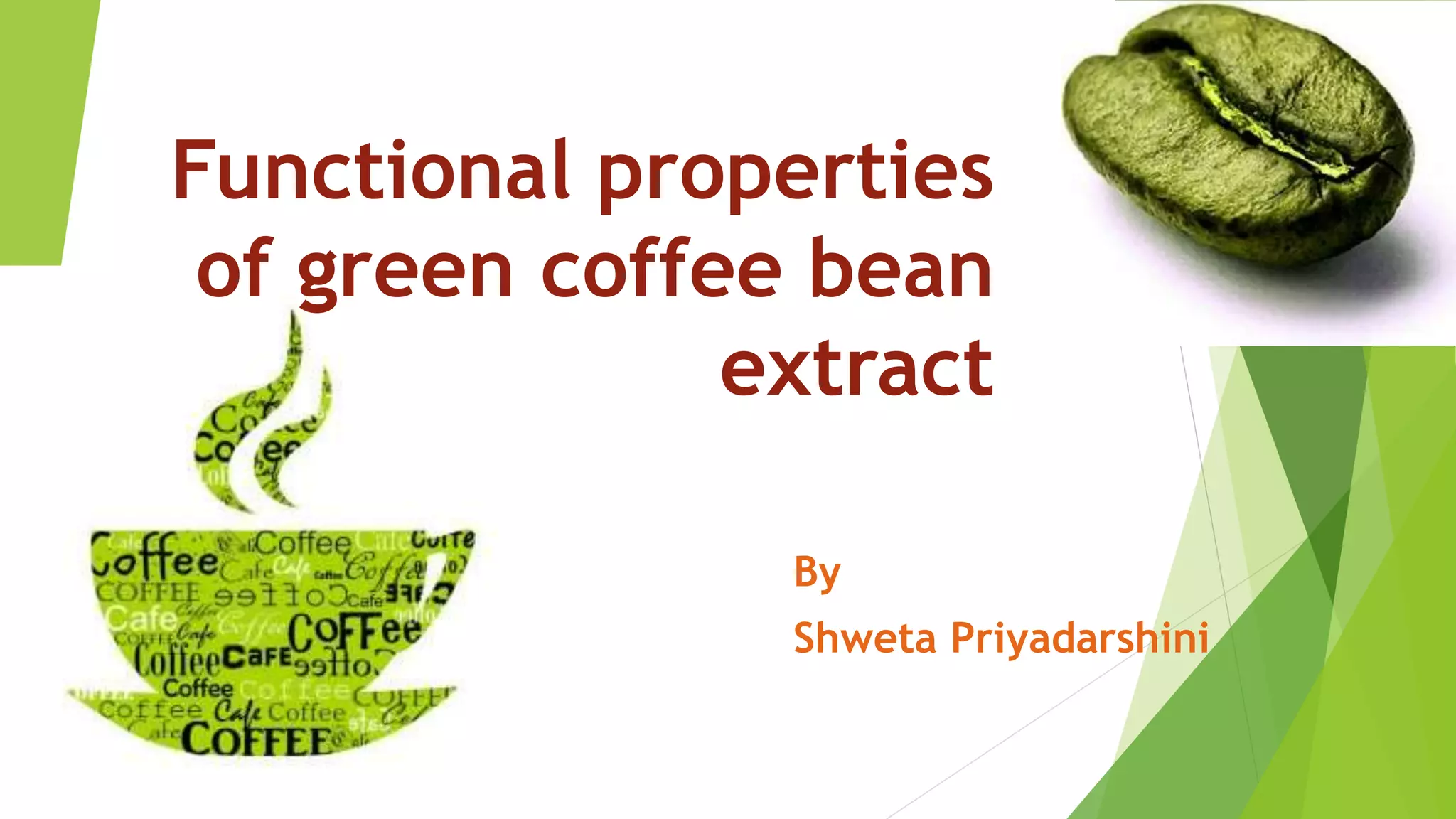 Fucntional properties of green coffee bean extract PPT
