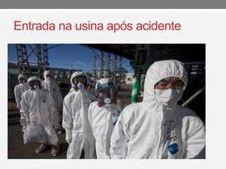 Entrada na usina após acidente 
 
