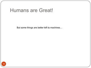 What Wiki is Now: PlatformWiki is not only a wiki engine, web site, hosting service…It is a social, collaborative productivity systemIt is a platform where people can build web applicationsIt marries the web of computers with the web of peopleIt is a great indicator of human Civilization!12