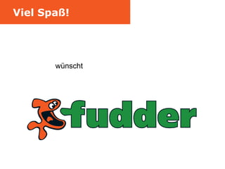 Viel Spaß! wünscht 