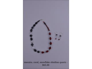 macuira. coral, snowflake obsidian quartz - $65.00 