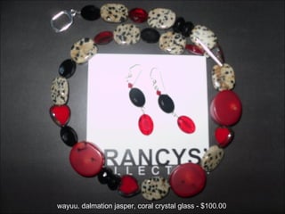 wayuu. dalmation jasper, coral crystal glass - $100.00 