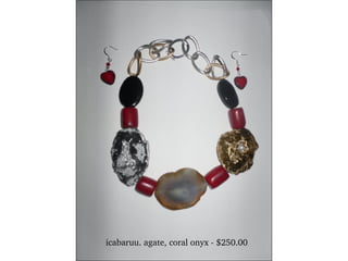 icabaruu. agate, coral onyx - $250.00 
