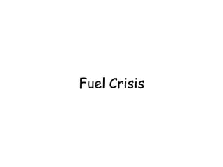 Fuel Crisis 