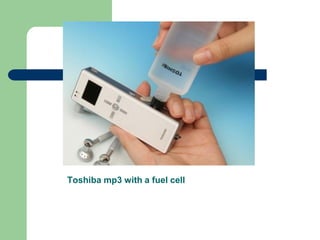 Toshiba mp3 with a fuel cell
 