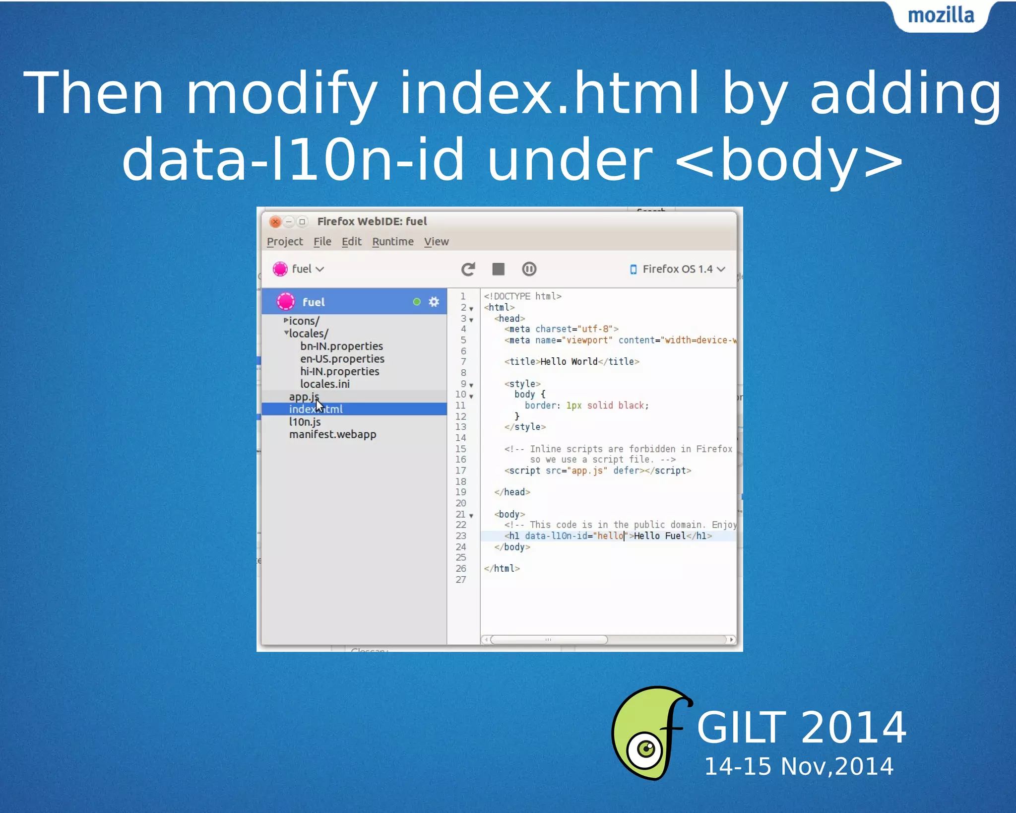Then modify index.html by adding
data-l10n-id under <body>
GILT 2014
14-15 Nov,2014
 