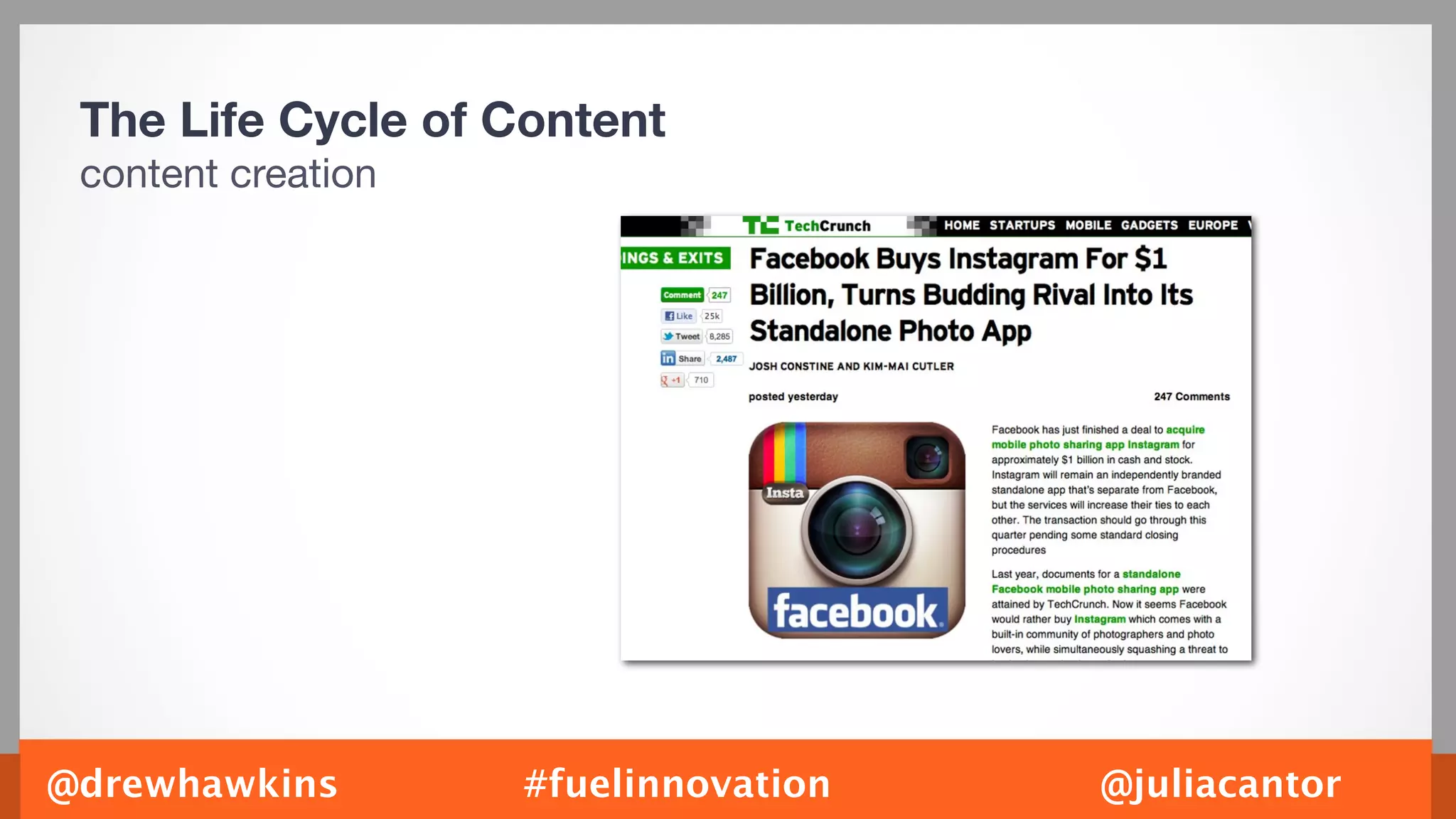 The Life Cycle of Content
 content creation




@drewhawkins        #fuelinnovation   @juliacantor
 