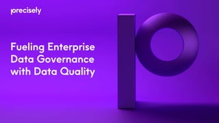 Fueling Enterprise
Data Governance
with Data Quality
 