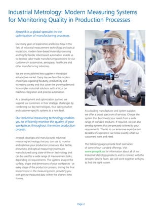 Page 2
Industrial Metrology: Modern Measuring Systems
for Monitoring Quality in Production Processes
Jenoptik is a global ...