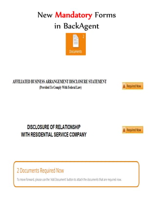 New Mandatory Forms
in BackAgent
 