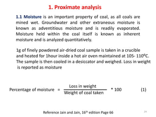 1.1 Moisture is an important property of coal, as all coals are
mined wet. Groundwater and other extraneous moisture is
kn...