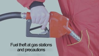 Fuel tampering and precautions at gas stations PPTX