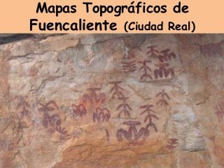 Mapas Topográficos de
Fuencaliente   (Ciudad Real)
 