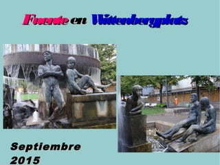 FuenteFuente enen WittenbergplatzWittenbergplatz
SeptiembreSeptiembre
20152015
 