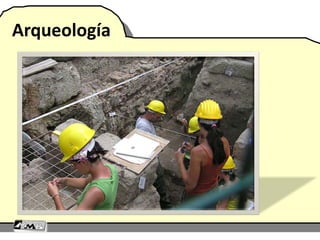 Arqueología
 