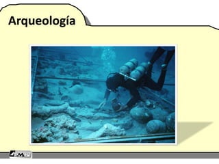 Arqueología
 