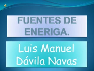 Luis Manuel
Dávila Navas
 