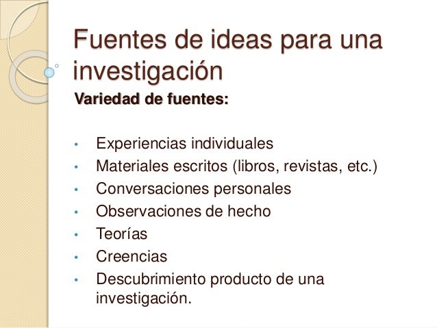 Fuentes de ideas para una investigación 16 05