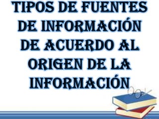 Fuentes de información