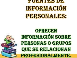 Fuentes de información