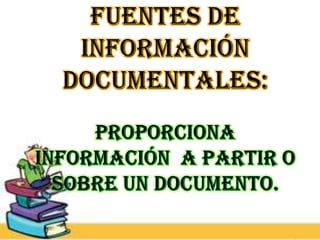 Fuentes de información