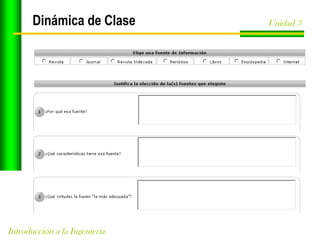 Dinámica de Clase

Introducción a la Ingeniería

Unidad 3

 