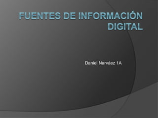 Daniel Narváez 1A
 