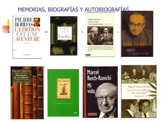 MEMORIAS, BIOGRAFÍAS Y AUTOBIOGRAFÍAS