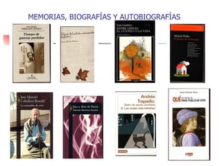 MEMORIAS, BIOGRAFÍAS Y AUTOBIOGRAFÍAS