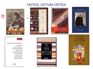 CRITICA, LECTURA CRITICA