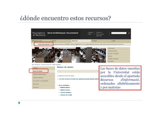 ¿dónde encuentro estos recursos?
 