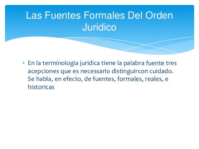 fuentesformalesdelderechoFuentes formales