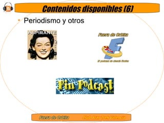 Contenidos disponibles (6) Periodismo y otros 