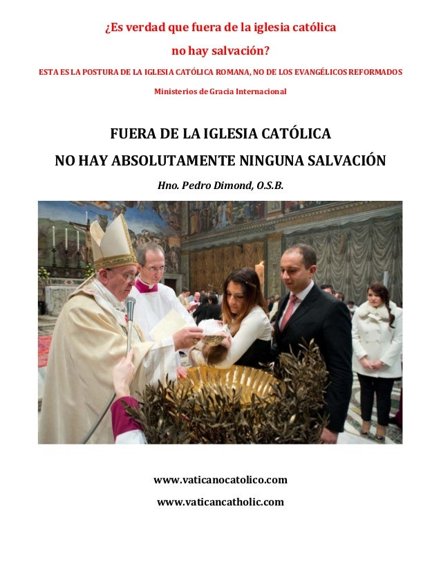 Fuera de la Iglesia Católica no hay Salvación