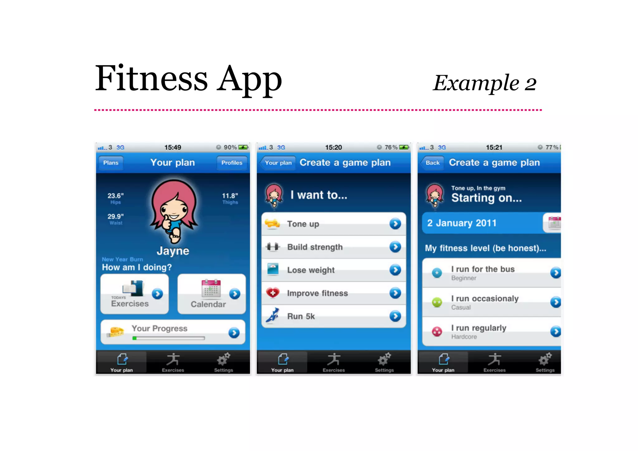Fitness App   Example 2
 