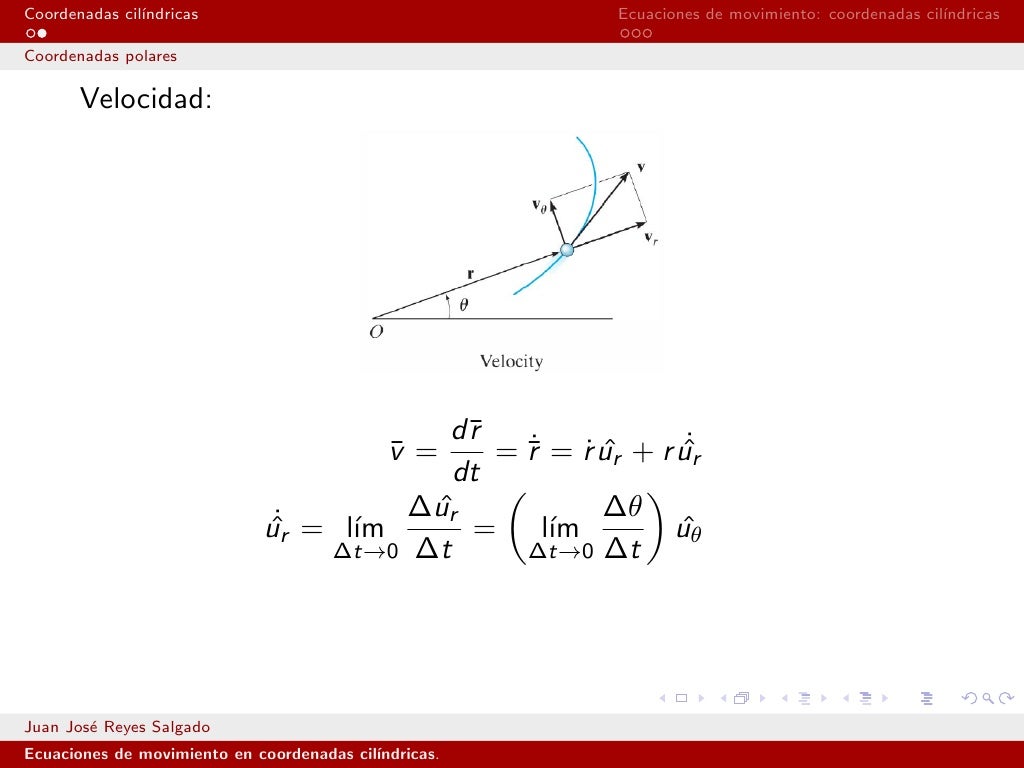 Ecuaciones de movimiento coordenadas cilindricas Ecuaciones de movimiento coordenadas cilindricas