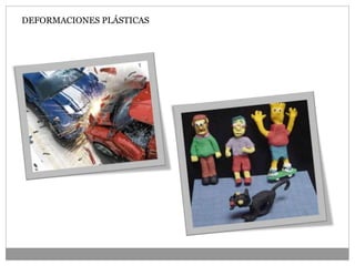 DEFORMACIONES PLÁSTICAS
 