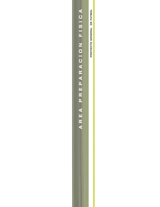 AREAPREPARACIONFISICA
PROYECTOGENERALDEFUTBOL
soccer book_pgs_96_123 8/7/07 9:22 AM Page 18
 