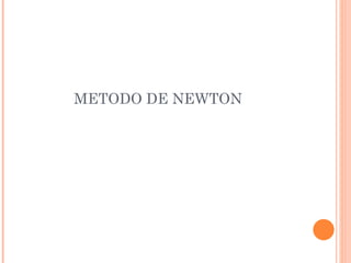 METODO DE NEWTON 