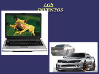 LOS INVENTOS 
